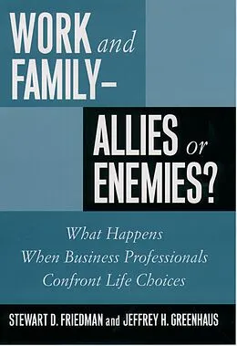 E-Book (epub) Work and Family--Allies or Enemies? von Stewart D. Friedman, Jeffrey H. Greenhaus