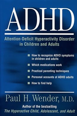 eBook (epub) ADHD: Attention-Deficit Hyperactivity Disorder in Children and Adults de Paul H. Wender