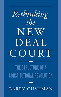 eBook (epub) Rethinking the New Deal Court de Barry Cushman