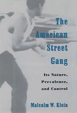 E-Book (epub) The American Street Gang von Malcolm W. Klein