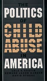 eBook (epub) Politics of Child Abuse in America de Lela B. Costin