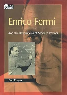 E-Book (epub) Enrico Fermi: And the Revolutions of Modern Physics von Dan Cooper