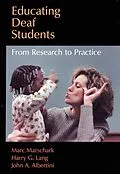 E-Book (epub) Educating Deaf Students von Marc Marschark, Harry G. Lang, John A. Albertini