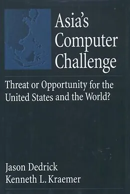 E-Book (epub) Asia's Computer Challenge von Jason Dedrick, Kenneth L. Kraemer