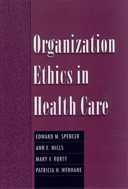 E-Book (epub) Organization Ethics in Health Care von Edward M. Spencer