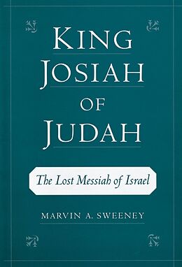 eBook (epub) King Josiah of Judah de Marvin A. Sweeney