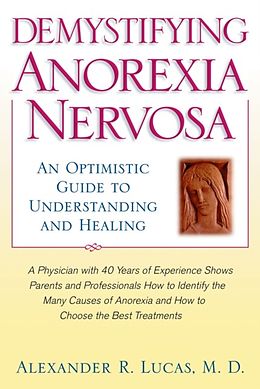 eBook (epub) Demystifying Anorexia Nervosa de Alexander R. Lucas M. D.