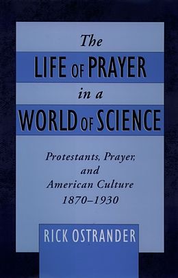 eBook (epub) Life of Prayer in a World of Science de Rick Ostrander