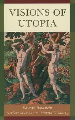E-Book (epub) Visions of Utopia von Edward Rothstein, Herbert Muschamp, Martin Marty