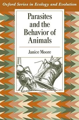E-Book (epub) Parasites and the Behavior of Animals von Janice Moore