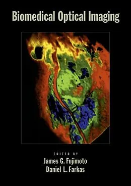 E-Book (epub) Biomedical Optical Imaging von James G. Fujimoto, Daniel Farkas
