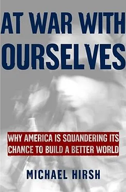 E-Book (epub) At War with Ourselves von Michael Hirsh