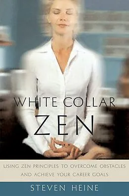 E-Book (epub) White Collar Zen von Steven Heine
