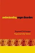 E-Book (epub) Understanding Anger Disorders von Raymond Digiuseppe, Raymond Chip Tafrate