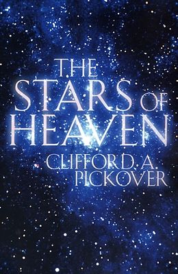 eBook (epub) Stars of Heaven de Clifford A. Pickover