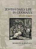 E-Book (epub) Jewish Daily Life in Germany, 1618-1945 von 