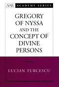 ePUB Gregory of Nyssa and the Concept of Divine Persons von Lucian Turcescu