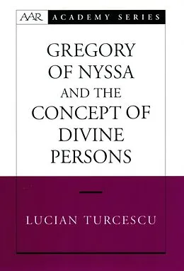 ePUB Gregory of Nyssa and the Concept of Divine Persons von Lucian Turcescu