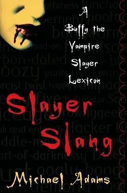E-Book (epub) Slayer Slang von Michael Adams
