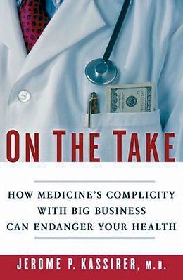 eBook (epub) On the Take de Jerome P. Kassirer M. D.