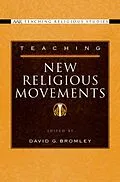 E-Book (epub) Teaching New Religious Movements von David G. Bromley