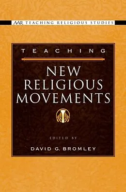 E-Book (epub) Teaching New Religious Movements von David G. Bromley