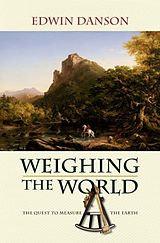 eBook (epub) Weighing the World de Edwin Danson