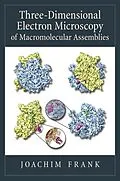 E-Book (epub) Three-Dimensional Electron Microscopy of Macromolecular Assemblies von Joachim Frank