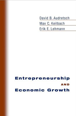 E-Book (epub) Entrepreneurship and Economic Growth von David B. Audretsch