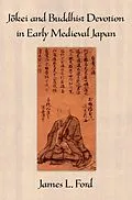 E-Book (epub) Jokei and Buddhist Devotion in Early Medieval Japan von James L. Ford