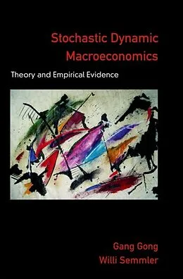 E-Book (epub) Stochastic Dynamic Macroeconomics von Gang Gong, Willi Semmler