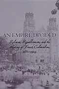 E-Book (epub) An Empire Divided von J. P. Daughton