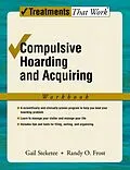 E-Book (epub) Compulsive Hoarding and Acquiring von Gail Steketee
