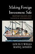 E-Book (epub) Making Foreign Investment Safe von Louis T. Wells, Rafiq Ahmed