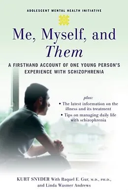 E-Book (epub) Me, Myself, and Them von Kurt Snyder, Raquel E. M. D. Gur, Linda Wasmer Andrews