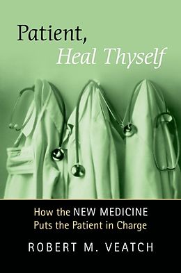 eBook (epub) Patient, Heal Thyself de Robert Veatch