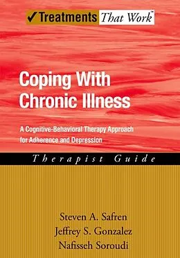 E-Book (epub) Coping with Chronic Illness von Steven Safren, Jeffrey Gonzalez, Nafisseh Soroudi