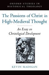 eBook (epub) Passions of Christ in High-Medieval Thought de Kevin Madigan