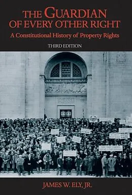 E-Book (epub) The Guardian of Every Other Right von James W. Jr. Ely