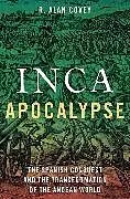 Fester Einband Inca Apocalypse von Covey R. Alan