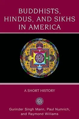 E-Book (epub) Buddhists, Hindus and Sikhs in America von Gurinder Singh Mann, Paul Numrich, Raymond Williams