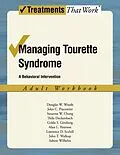 E-Book (epub) Managing Tourette Syndrome von Douglas W. Woods, John Piacentini, Susanna Chang