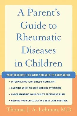 E-Book (epub) A Parent's Guide to Rheumatic Disease in Children von Thomas J. A. Lehman M. D.