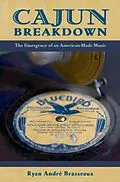E-Book (epub) Cajun Breakdown von Ryan Andre Brasseaux