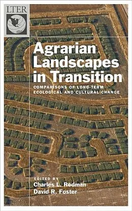 E-Book (epub) Agrarian Landscapes in Transition von Charles Redman, David R. Foster