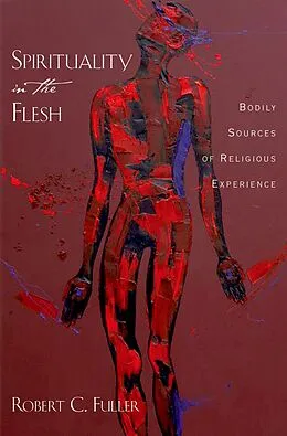 E-Book (epub) Spirituality in the Flesh von Robert C. Fuller