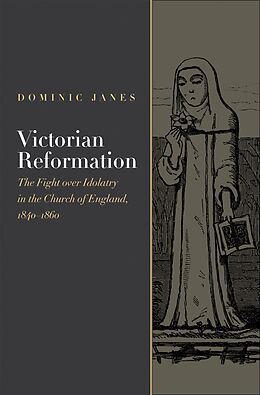 eBook (epub) Victorian Reformation de Dominic Janes