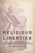E-Book (epub) Religious Liberties von Elizabeth Fenton