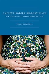 eBook (epub) Ancient Bodies, Modern Lives de Ph. D. Wenda Trevathan