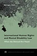 E-Book (epub) International Human Rights and Mental Disability Law von Michael L. Perlin